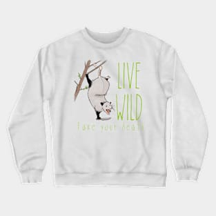 Live wild, fake your death Crewneck Sweatshirt